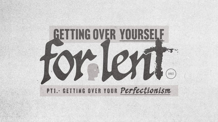 Getting Over Your Perfectionism