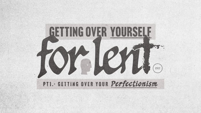 Getting Over Your Perfectionism