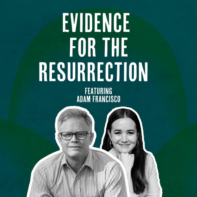 Outside Ourselves: Evidence for the Resurrection with Adam Francisco