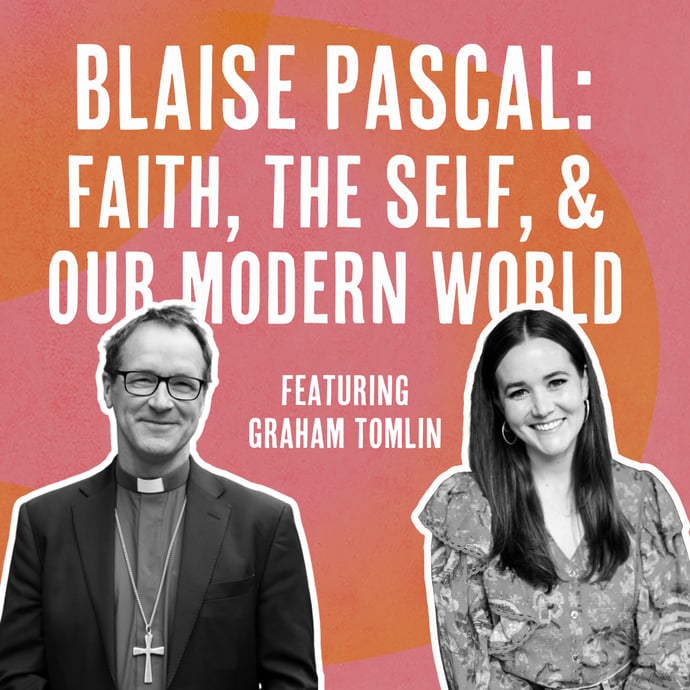 Outside Ourselves: Blaise Pascal: Faith, the Self, and Our Modern World with Graham Tomlin