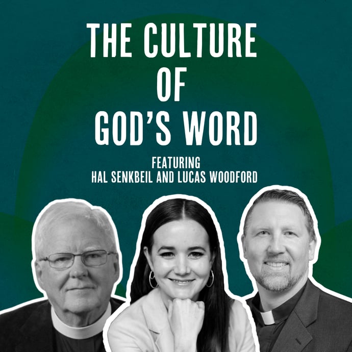 Outside Ourselves: The Culture of God's Word with Hal Senkbeil and Lucas Woodford
