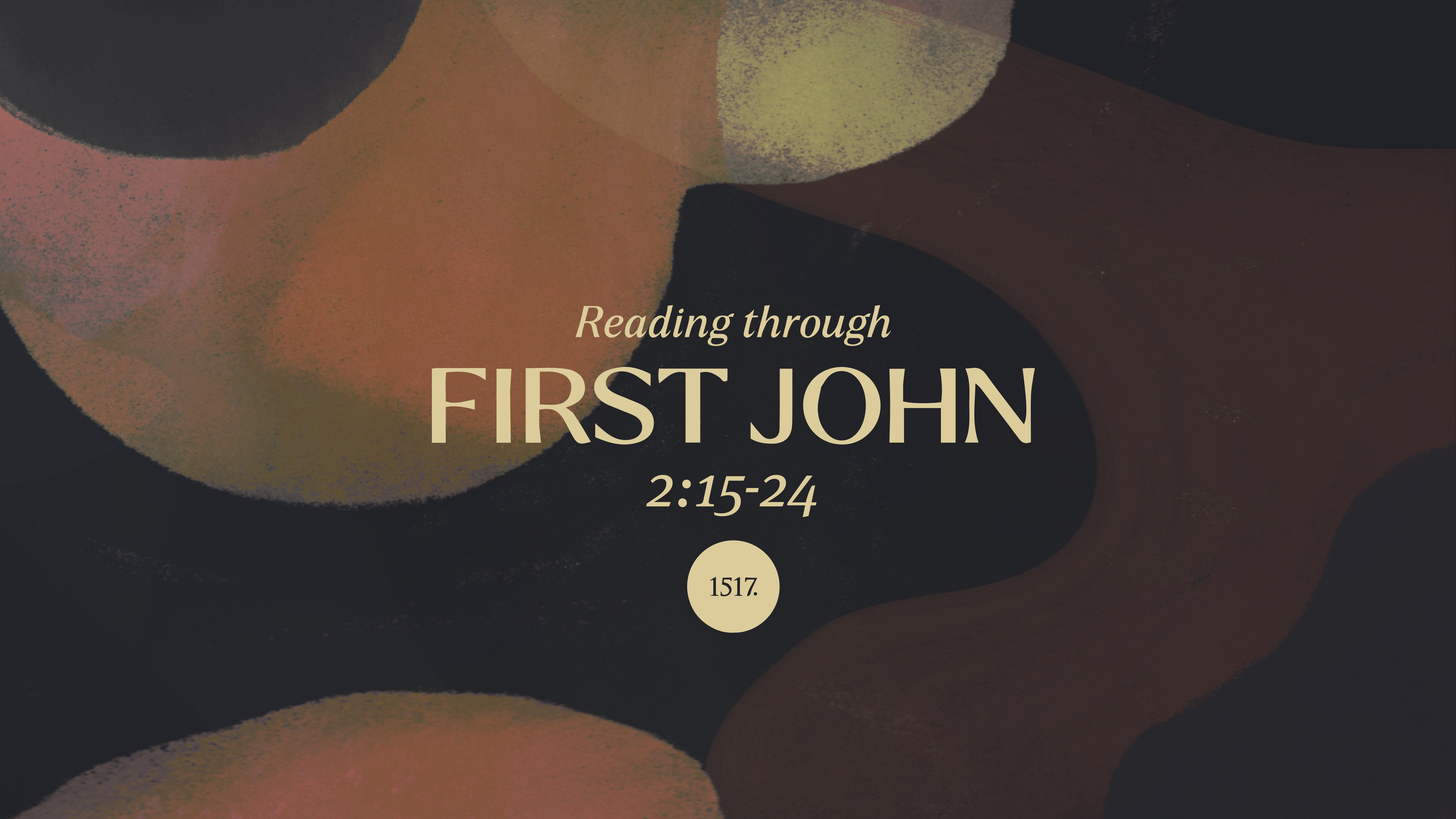 1 John 2:15-24: Antichrist Destroying Faith in the Promise
