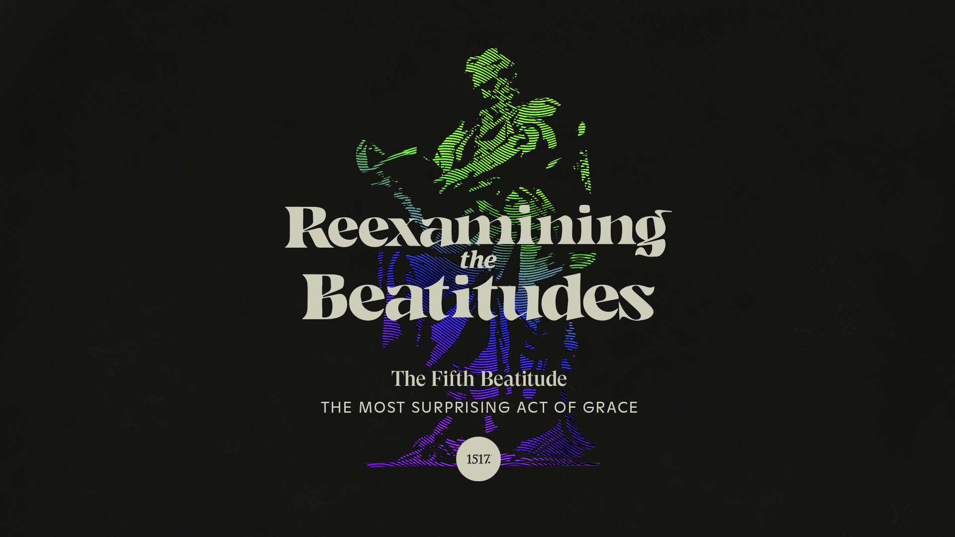 The Fifth Beatitude: The Most Surprising Act of Grace