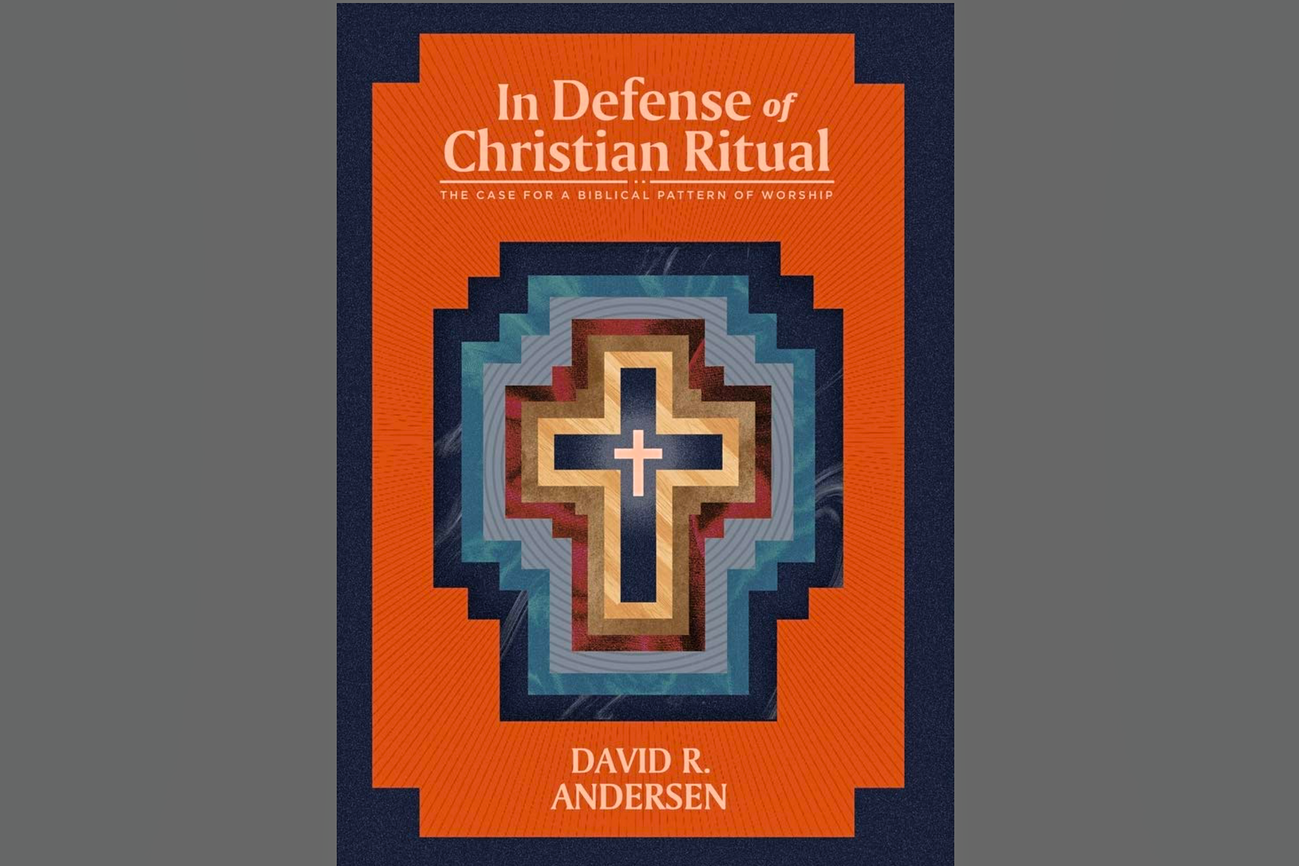 An Excerpt from 'In Defense of Christian Ritual'