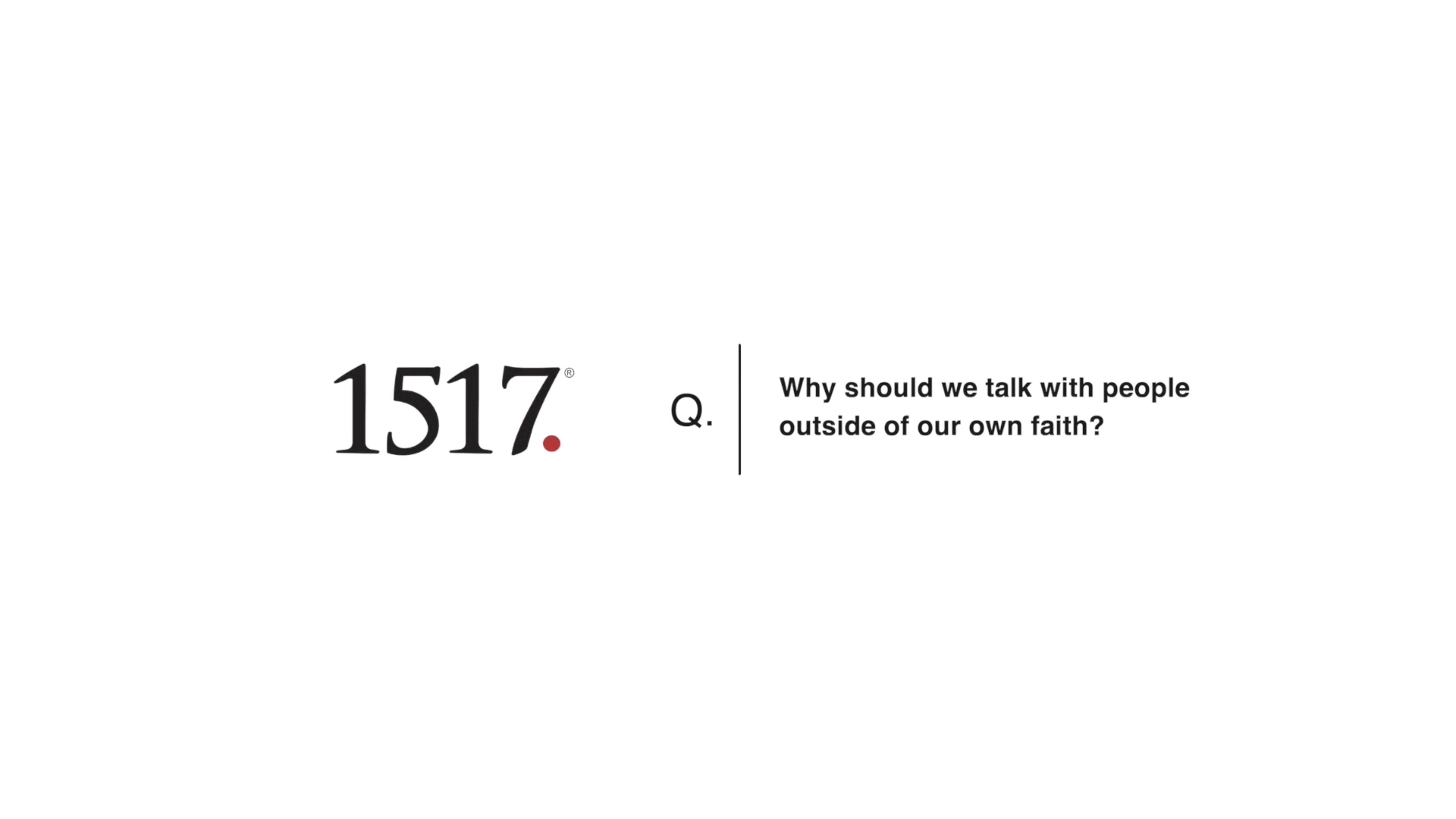 Why Should We Talk to People Outside of Our Faith?