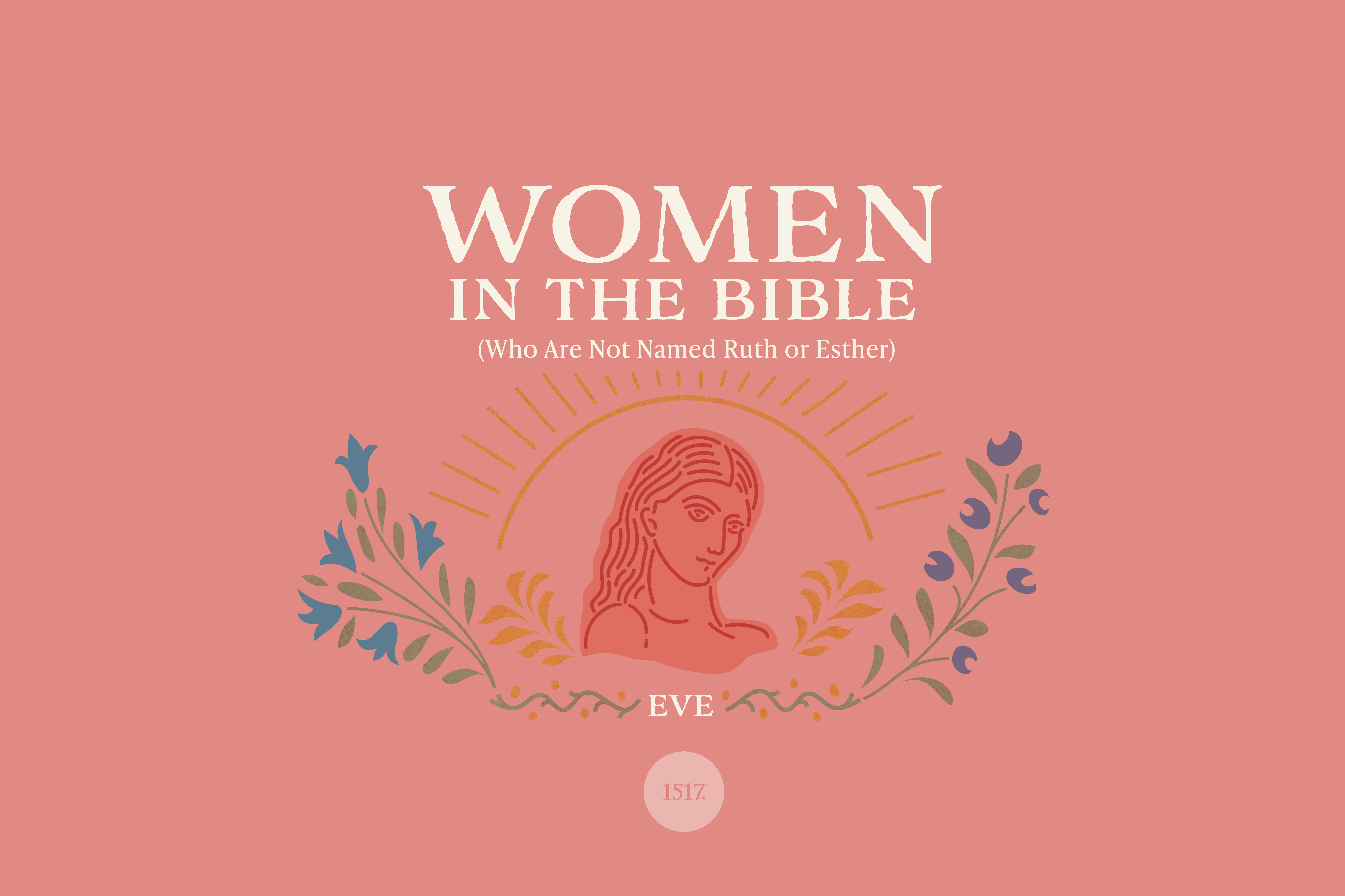 Eve: A Most Holy Woman, Full of Faith and Love
