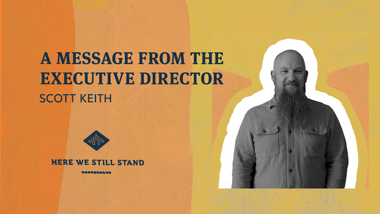 A Message From the Executive Director: Scott Keith