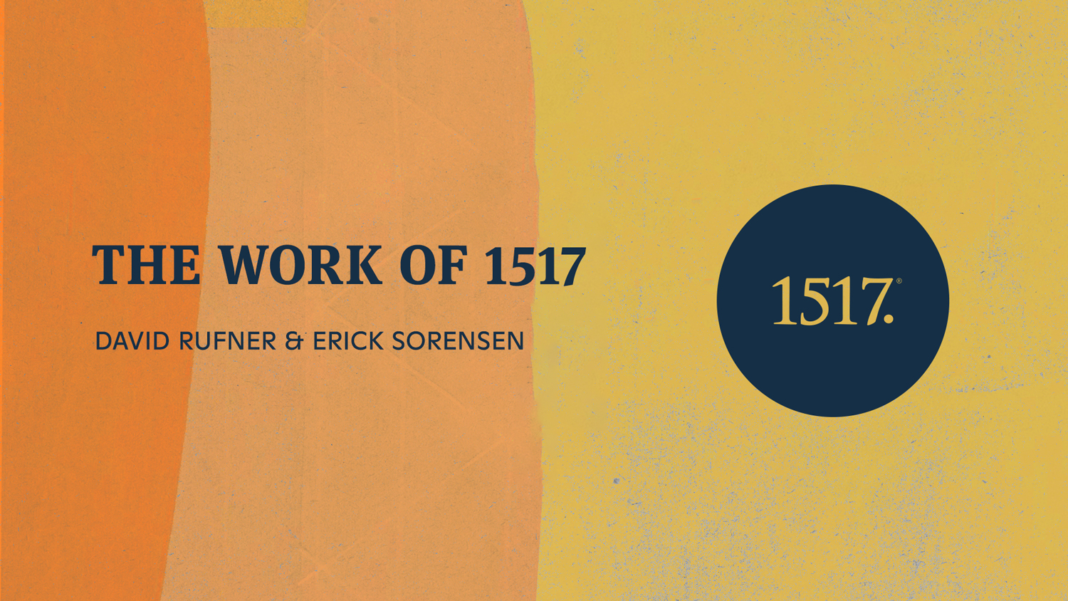 The Work of 1517