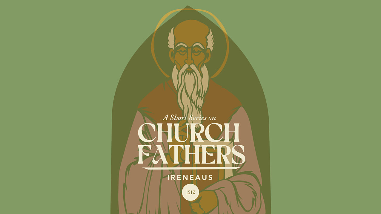 A Short Series on Church Fathers