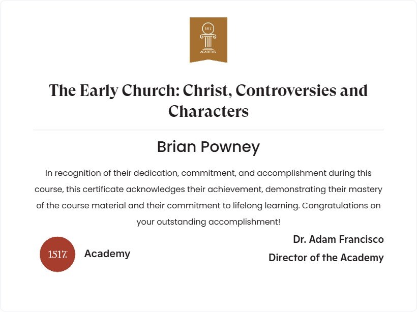 The Early Church: Christ, Controversies and Characters