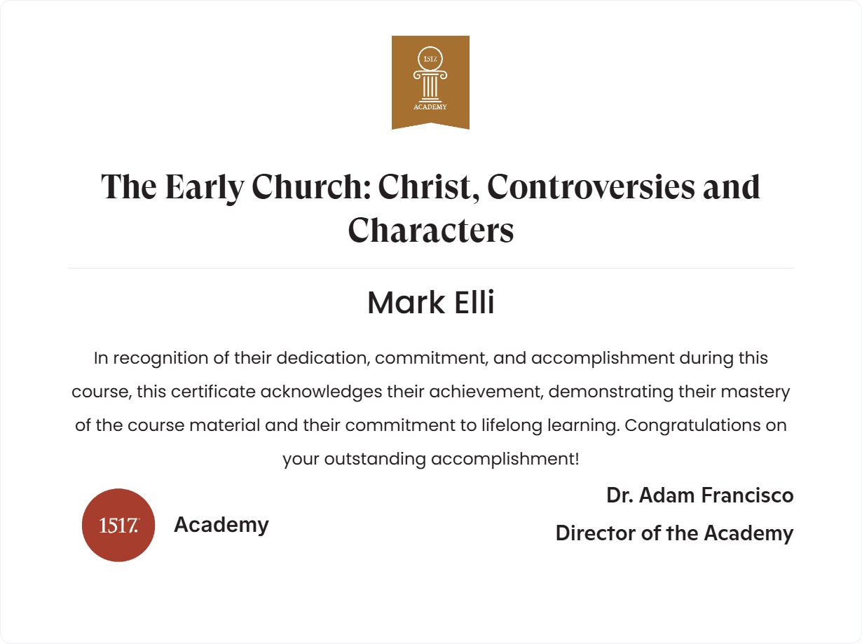 The Early Church: Christ, Controversies and Characters