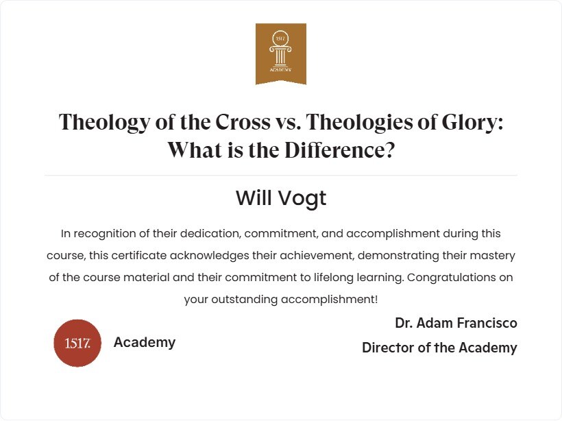 Theology of the Cross vs. Theologies of Glory...What is the Difference?