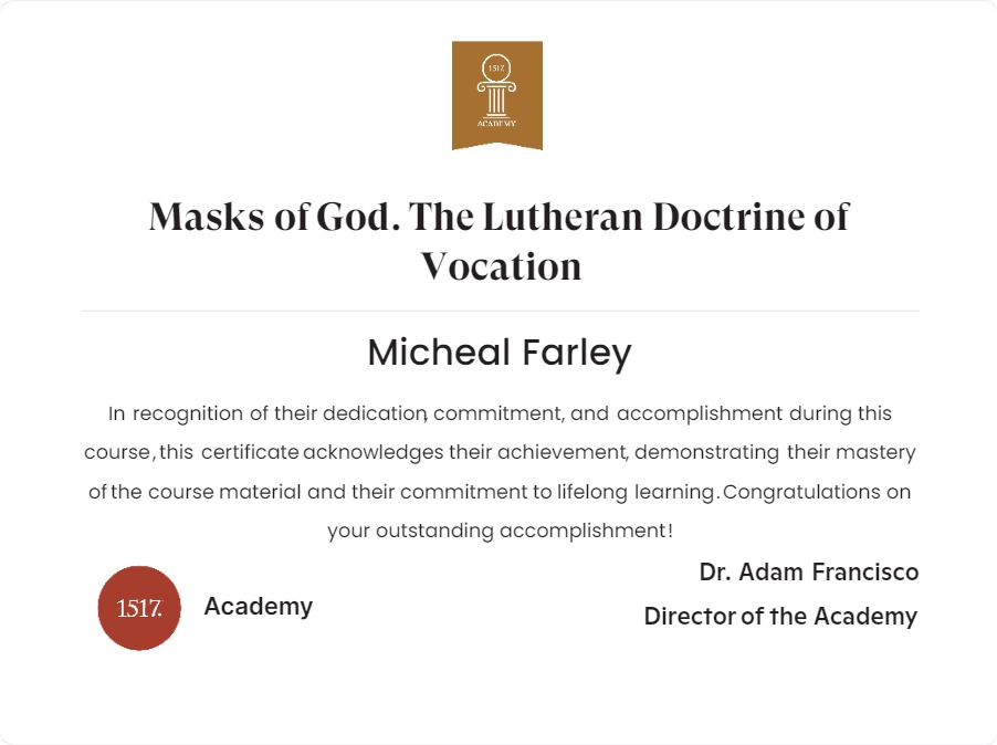 Masks of God...The Lutheran Doctrine of Vocation