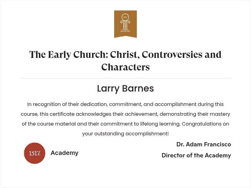 The Early Church: Christ, Controversies and Characters