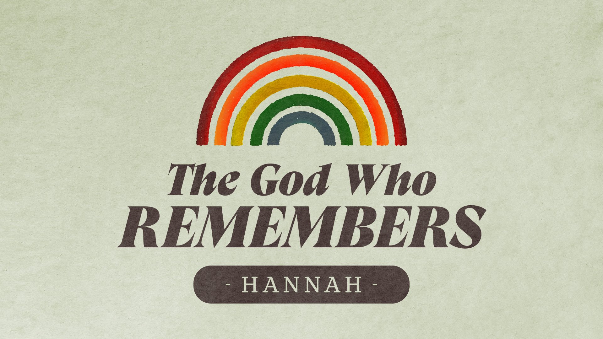 The God Who Remembers: Hannah