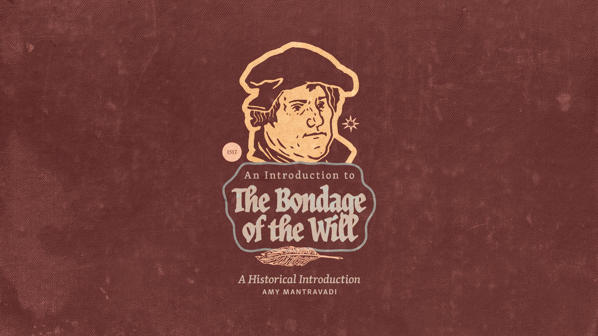 An Introduction to the Bondage of the Will: A Historical Introduction