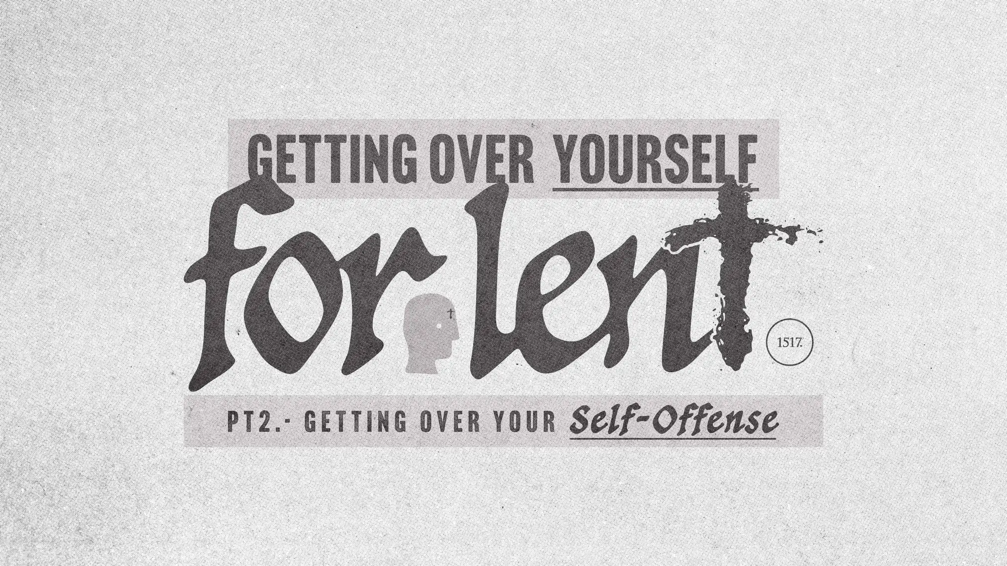 Getting Over Your Self-Offense