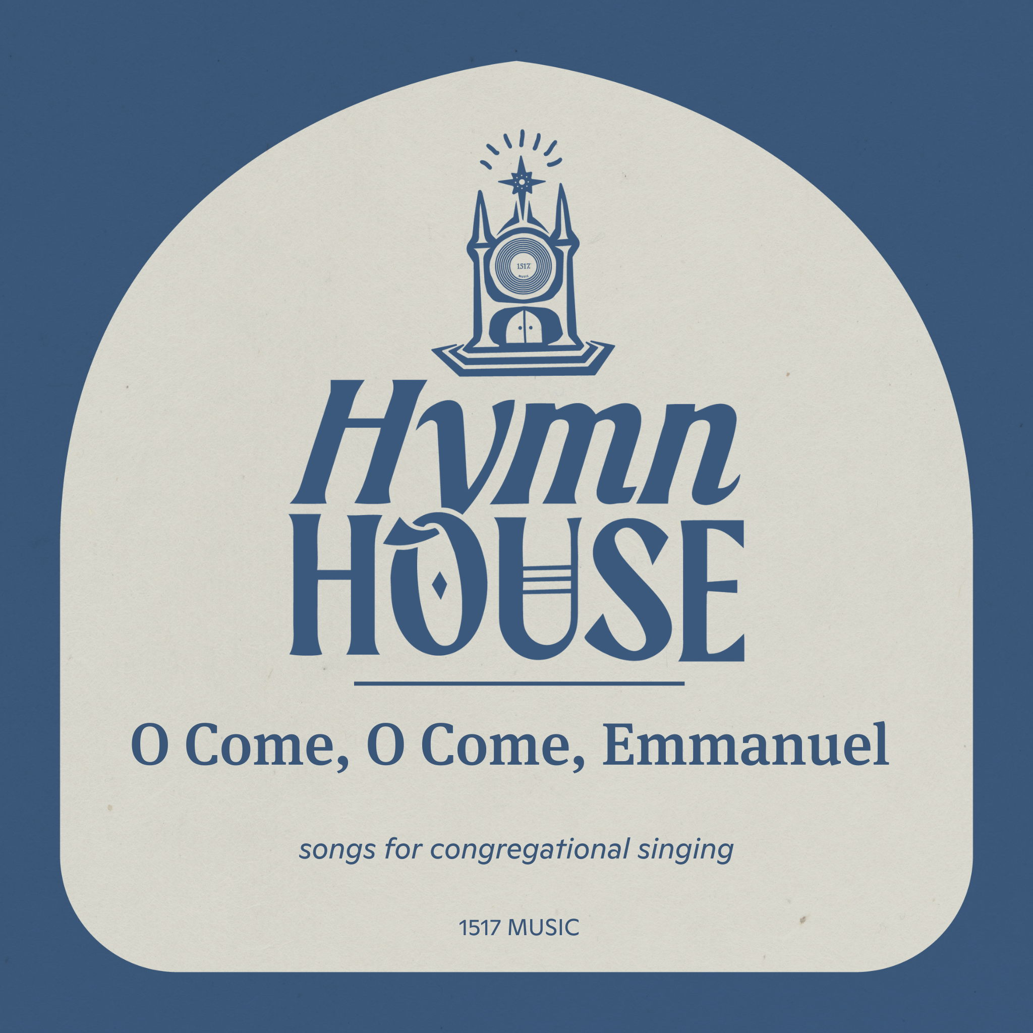O Come, O Come, Emmanuel (Hymn House)