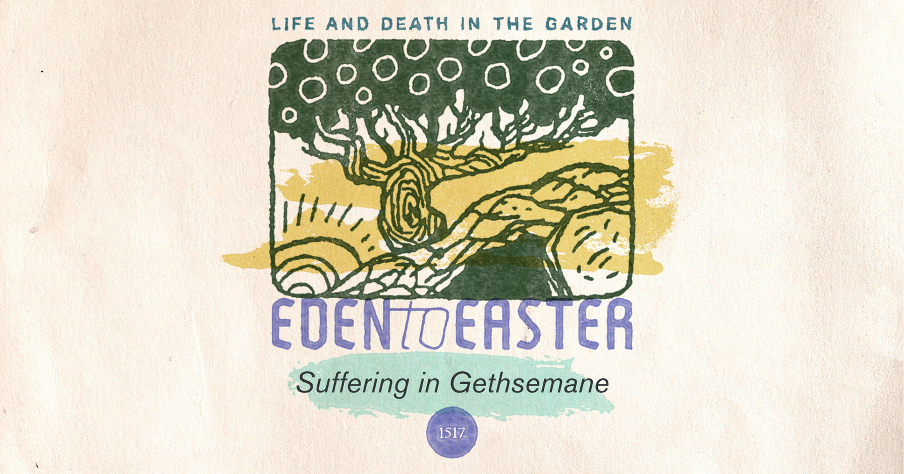 From Eden to Easter: Suffering in Gethsemane