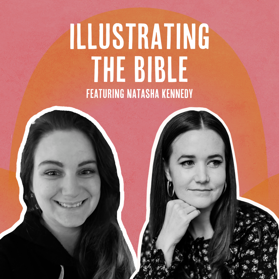 Outside Ourselves: Illustrating the Bible with Natasha Kennedy