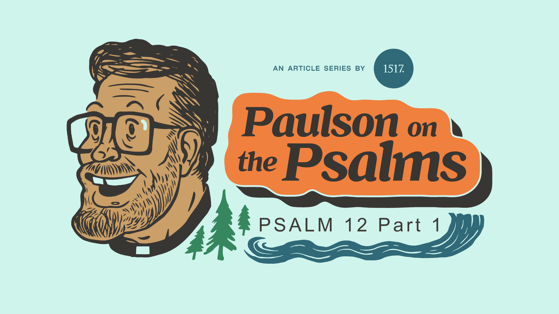 Psalm 12, Part 1: Set in Salvation