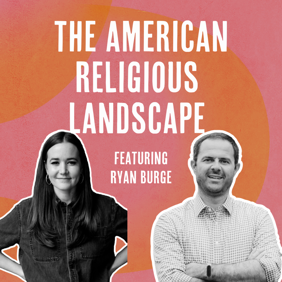 Outside Ourselves: Understanding the American Religious Landscape with Ryan Burge 