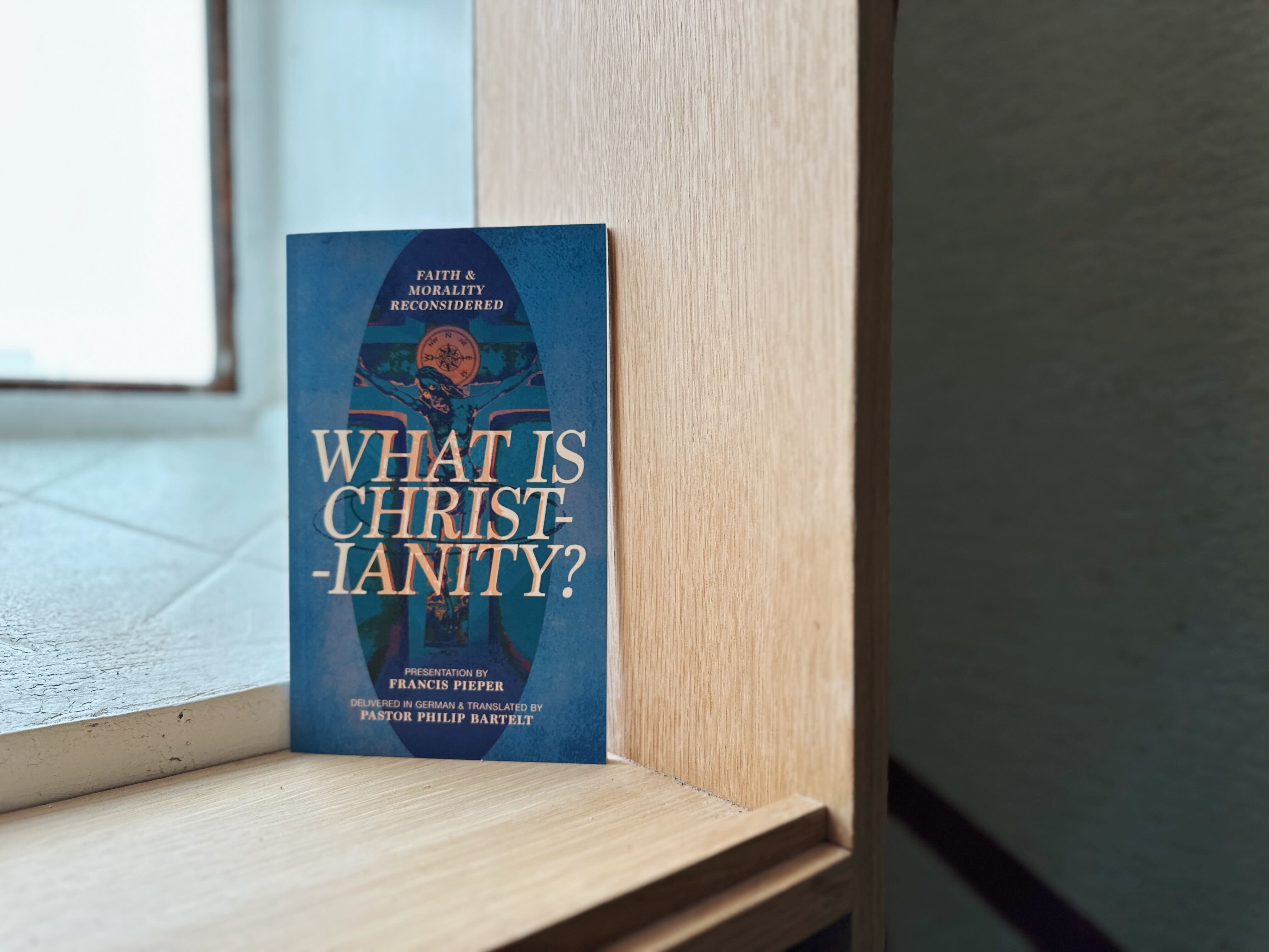 An Excerpt from What is Christianity? by Francis Pieper