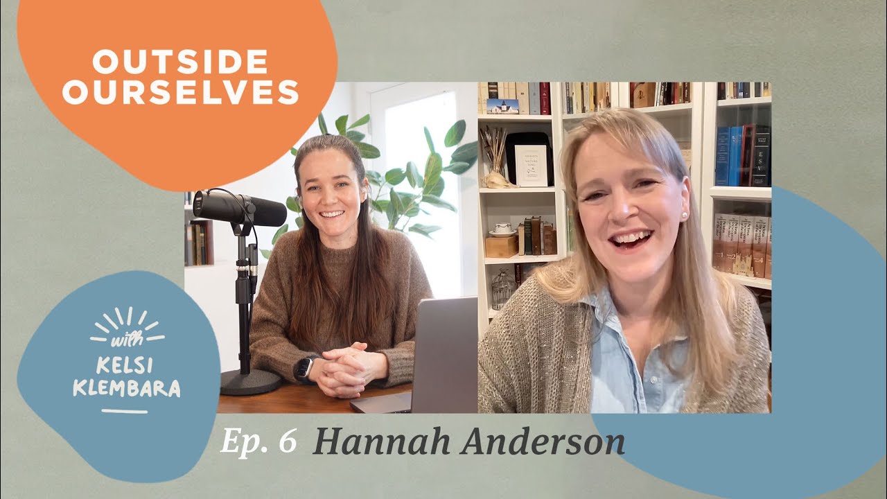 Outside Ourselves - Advent Special: Hannah Anderson and When Heaven and Nature Sing